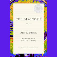 The Diagnosis: A Novel Audiobook, by Alan Lightman