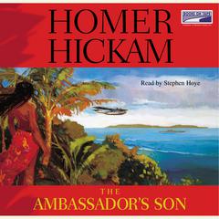 The Ambassadors Son Audiobook, by Homer Hickam