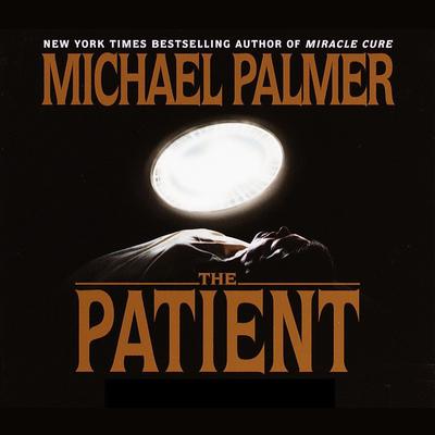 The Patient Audiobook, by Michael Palmer