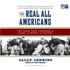 The Real All Americans: The Team that Changed a Game, a People, A Nation Audiobook, by Sally Jenkins
