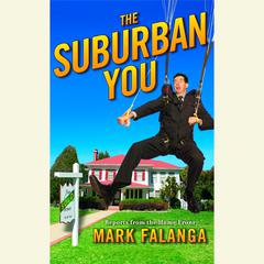 The Suburban You: Reports from the Home Front Audiobook, by Mark Falanga
