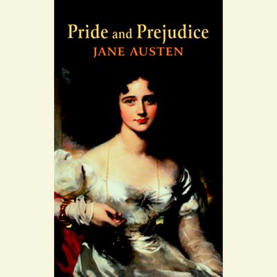 Pride and Prejudice Audiobook, by 