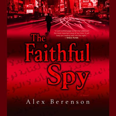 The Faithful Spy Audiobook, by Alex Berenson