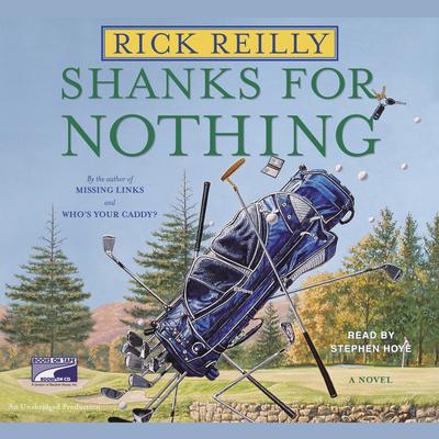 Shanks for Nothing Audiobook, by Rick Reilly