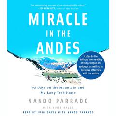 Miracle in the Andes: 72 Days on the Mountain and My Long Trek Home Audiobook, by 