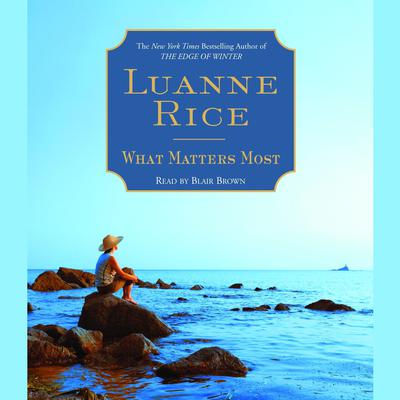 What Matters Most Audiobook, by Luanne Rice