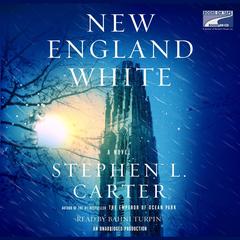 New England White: A Novel Audiobook, by Stephen L. Carter
