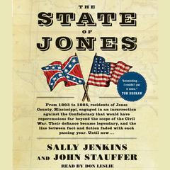The State of Jones: The Small Southern County that Seceded from the Confederacy Audiobook, by Sally Jenkins