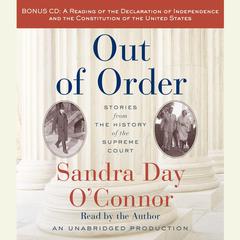 Out of Order: Stories from the History of the Supreme Court Audiobook, by Sandra Day O’Connor