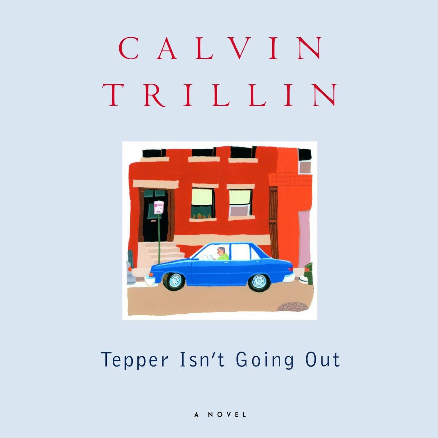 Tepper Isnt Going Out (Abridged) Audiobook, by Calvin Trillin