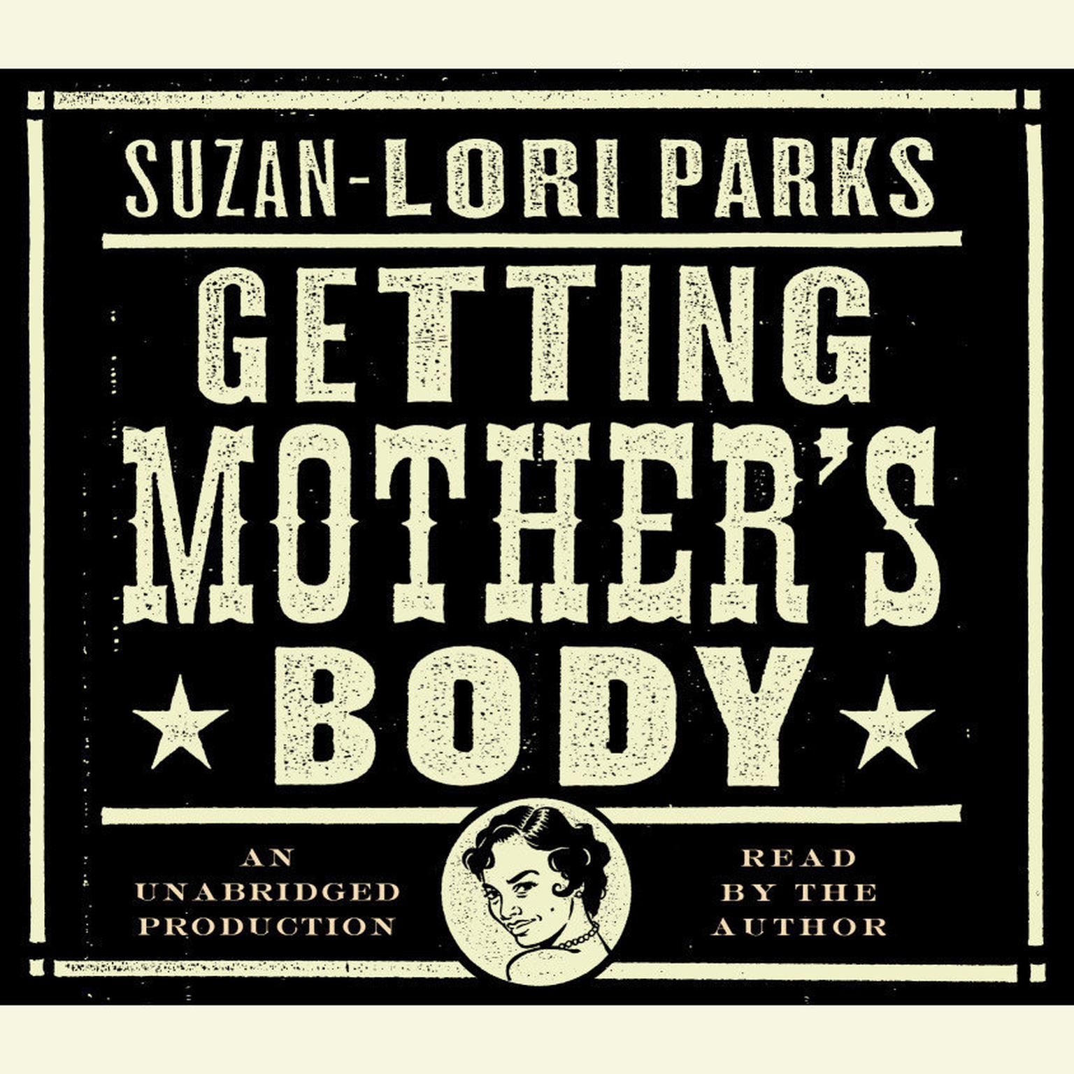 Getting Mothers Body: A Novel Audiobook, by Suzan-Lori Parks