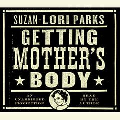Getting Mother's Body: A Novel Audiobook, by 