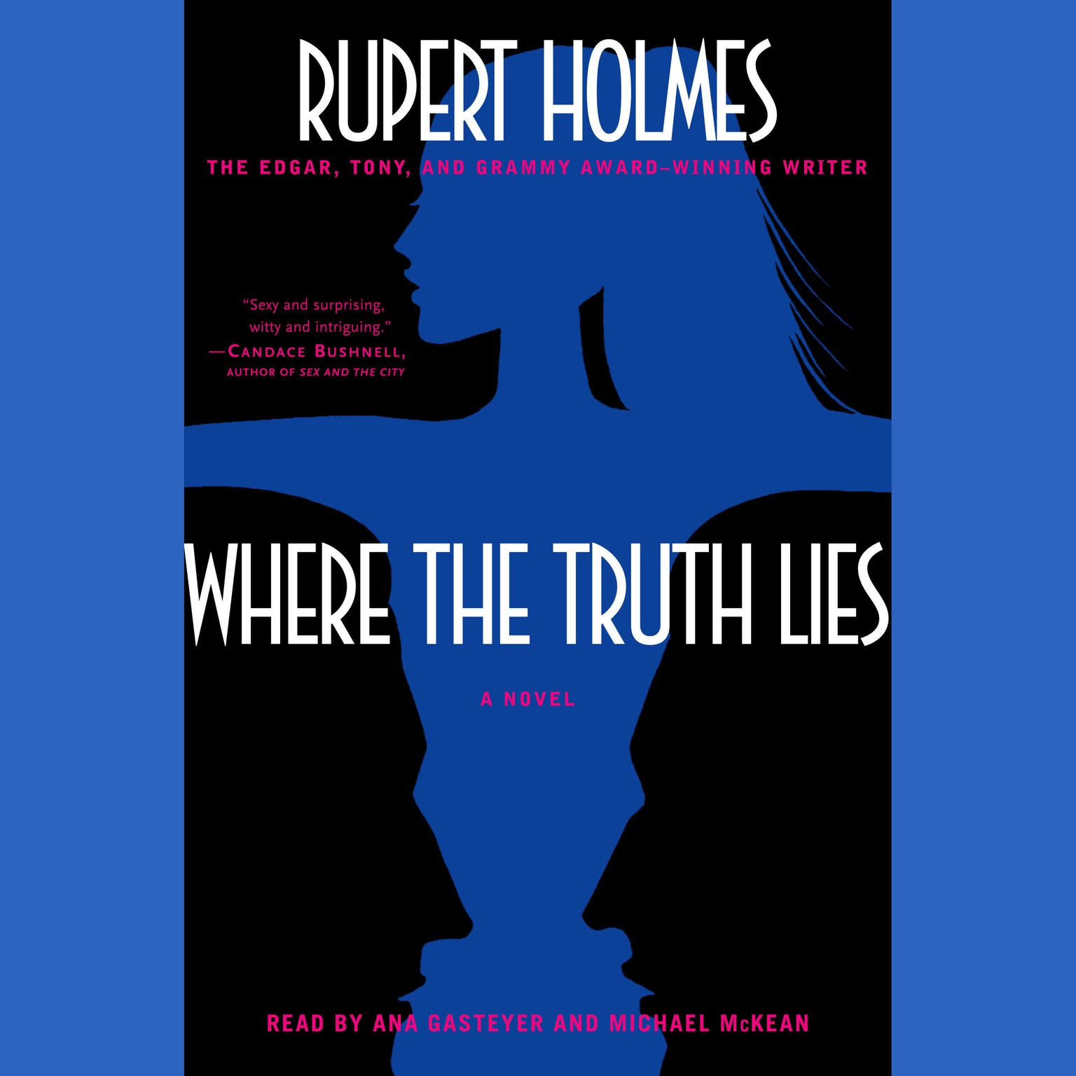 Where the Truth Lies (Abridged): A Novel Audiobook, by Rupert Holmes