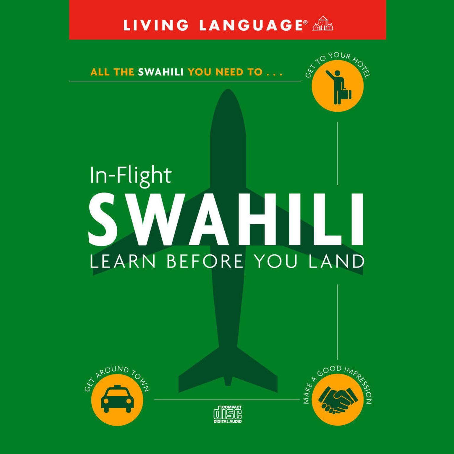 In-Flight Swahili: Learn Before You Land Audiobook, by Living Language
