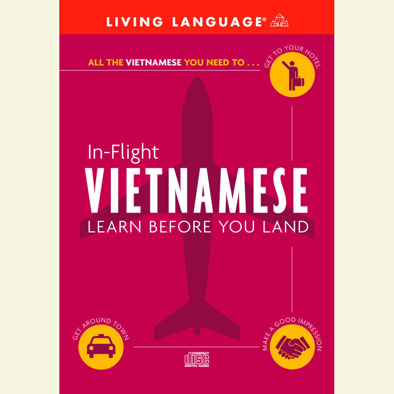 In-Flight Vietnamese: Learn Before You Land Audiobook, by Living Language