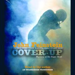 Cover-up: Mystery at the Super Bowl: Mystery at the Super Bowl Audiobook, by John Feinstein
