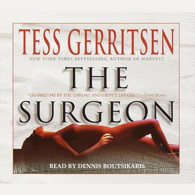 The Surgeon: A Rizzoli & Isles Novel: A Rizzoli & Isles Novel Audiobook, by Tess Gerritsen
