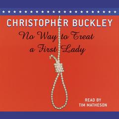 No Way to Treat a First Lady: A Novel Audiobook, by 