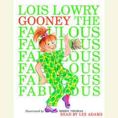 Gooney the Fabulous Audiobook, by Lois Lowry