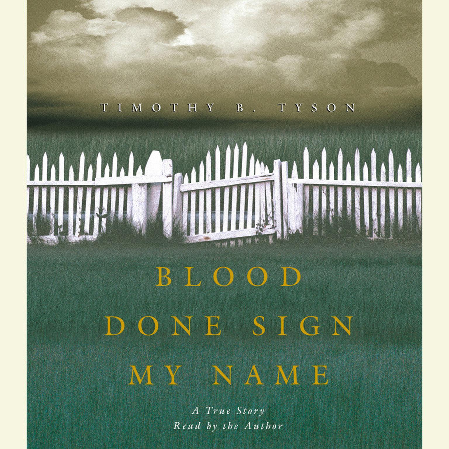 Blood Done Sign My Name (Abridged): A True Story Audiobook, by Timothy B. Tyson