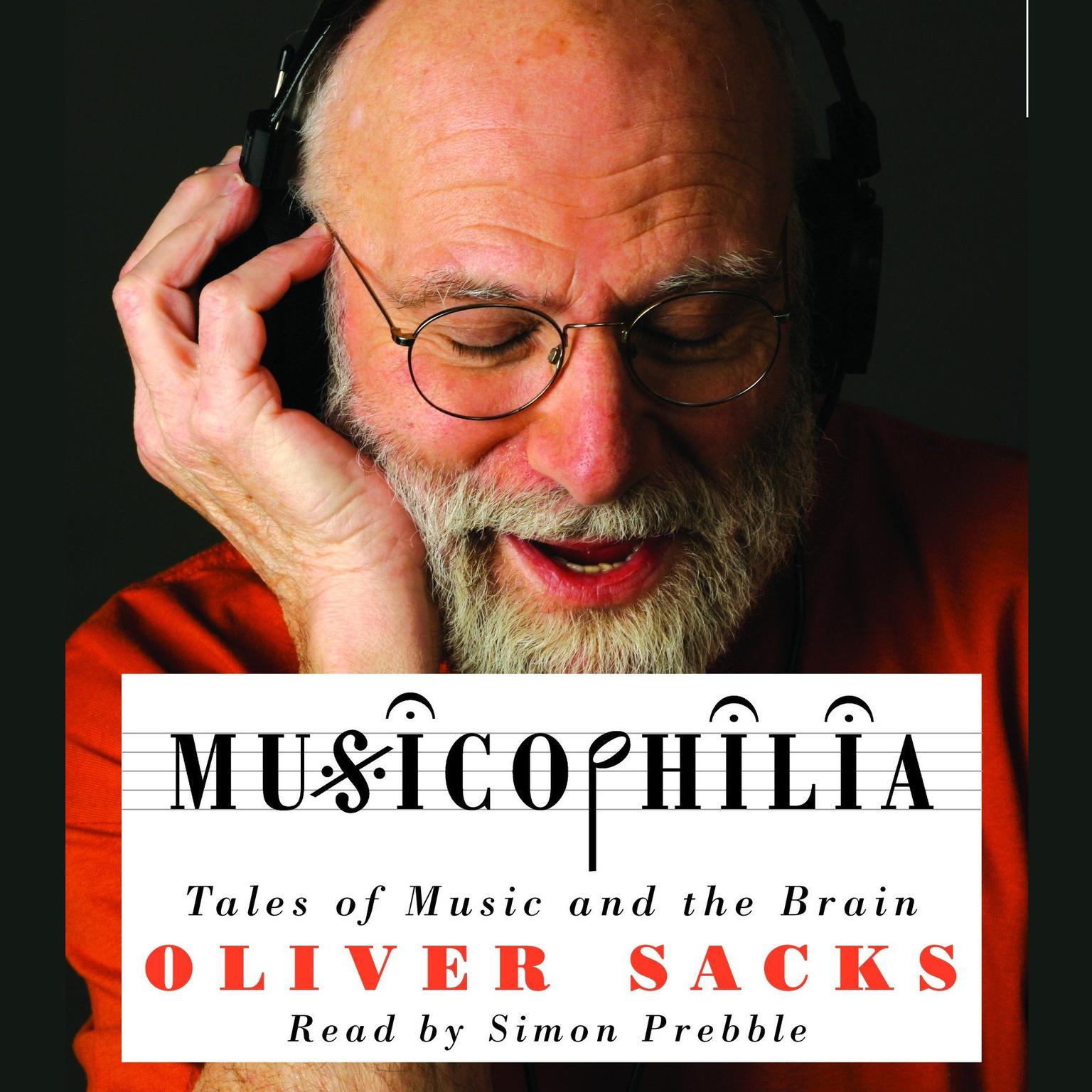 Musicophilia (Abridged): Tales of Music and the Brain Audiobook, by Oliver Sacks