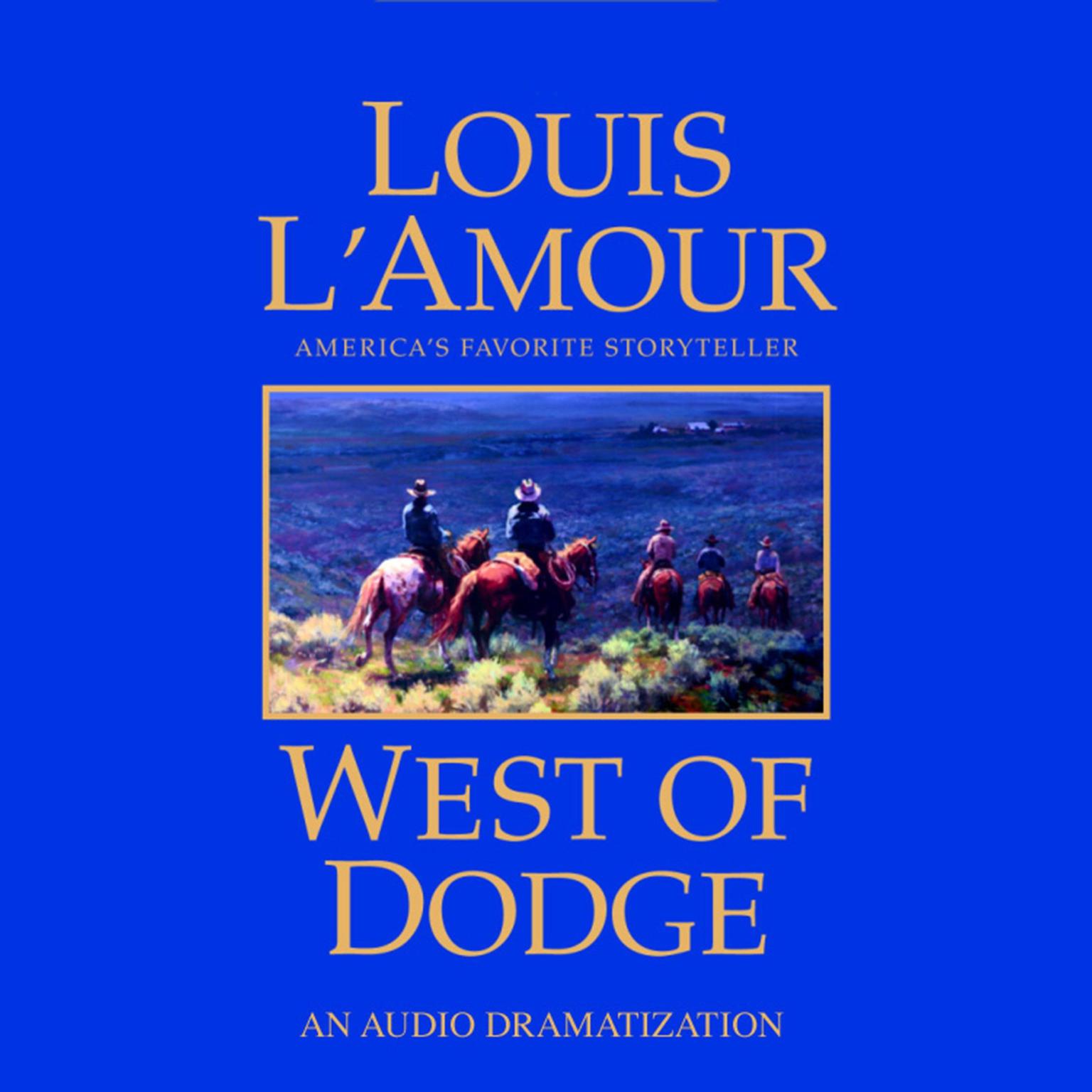 West of Dodge Audiobook, by Louis L’Amour