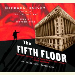 The Fifth Floor: A Michael Kelley Novel Audiobook, by Michael Harvey