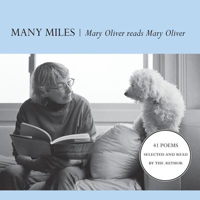 Many Miles: Mary Oliver reads Mary Oliver Audiobook, by Mary Oliver
