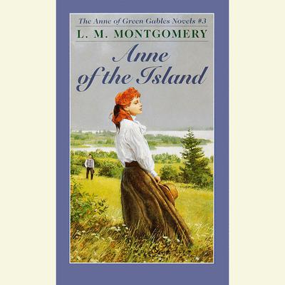 Anne of the Island Audiobook, by L. M. Montgomery