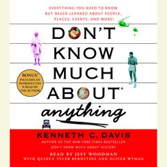 Dont Know Much About Anything: Everything You Need to Know But Never Learned About People, Places, Events, And More! Audiobook, by Kenneth C. Davis