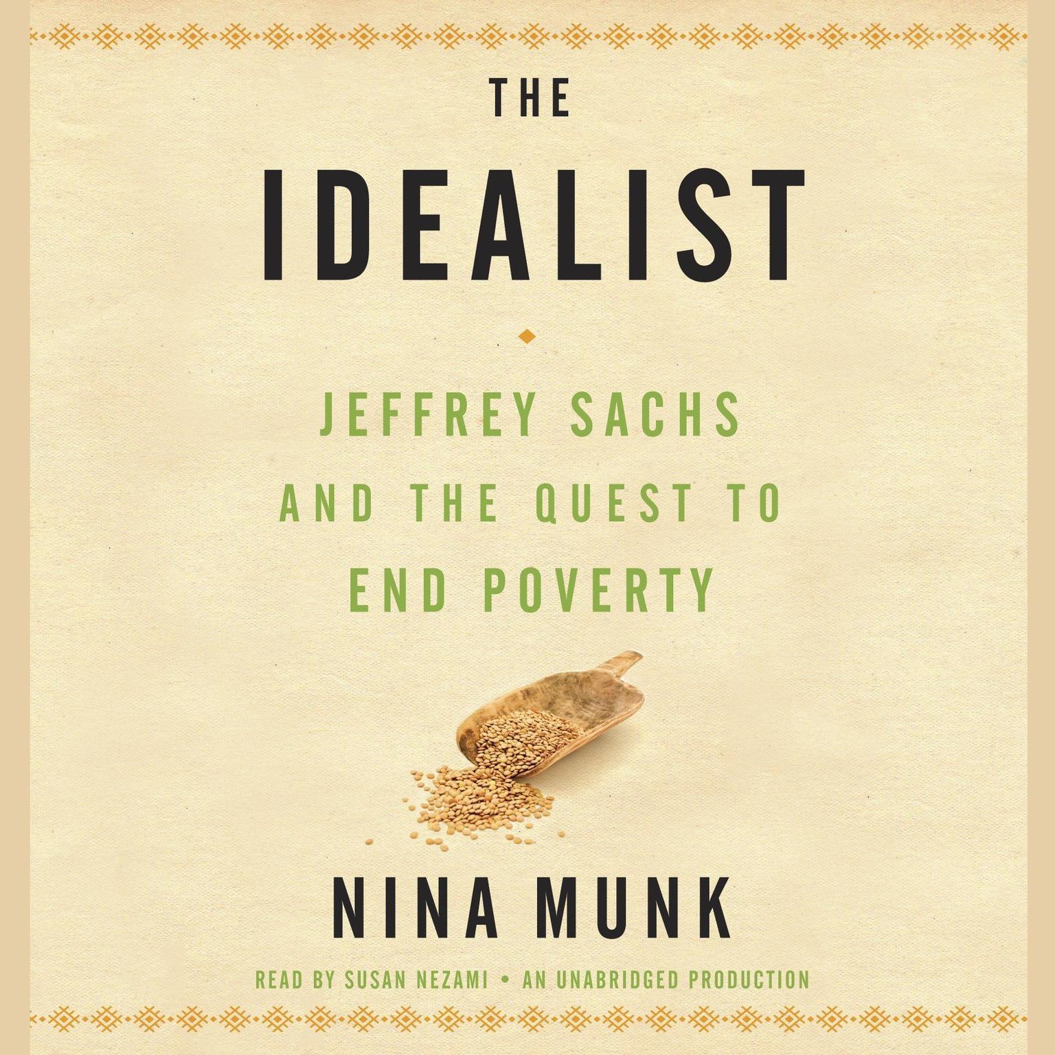 The Idealist: Jeffrey Sachs and the Quest to End Poverty Audiobook, by Nina Munk