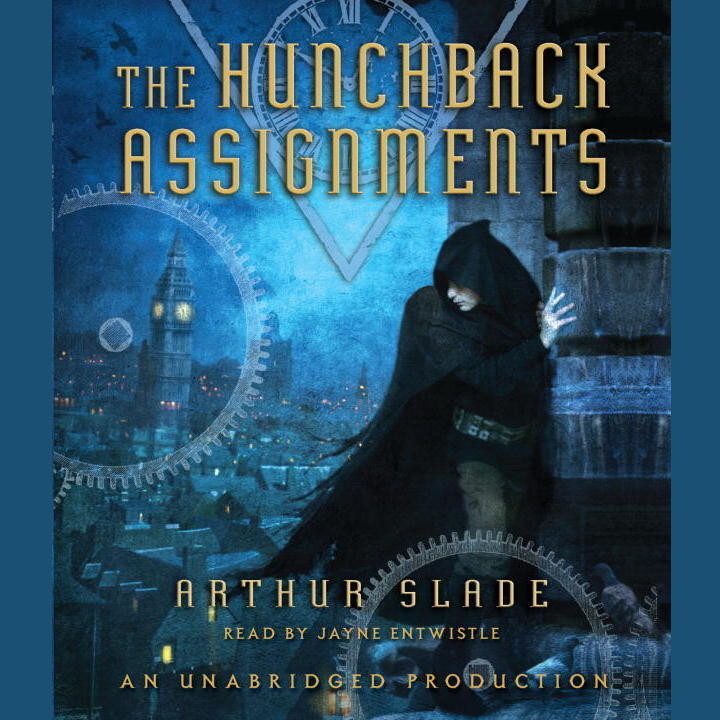 The Hunchback Assignments Audiobook, by Arthur Slade