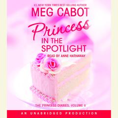 The Princess Diaries, Volume II: Princess in the Spotlight Audiobook, by Meg Cabot