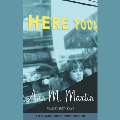 Here Today Audiobook, by Ann M. Martin