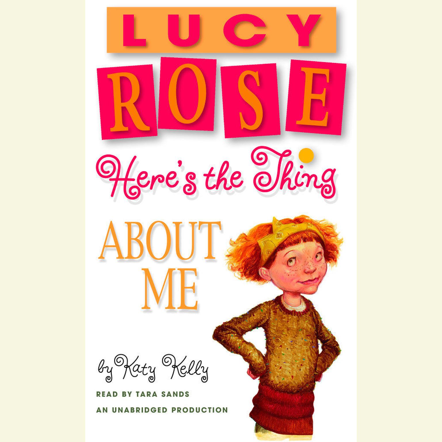 Lucy Rose: Heres the Thing About Me Audiobook, by Katy Kelly