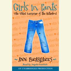 Girls in Pants: The Third Summer of the Sisterhood Audiobook, by Ann Brashares