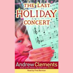 The Last Holiday Concert Audiobook, by Andrew Clements