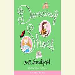 Dancing Shoes Audiobook, by Noel Streatfeild