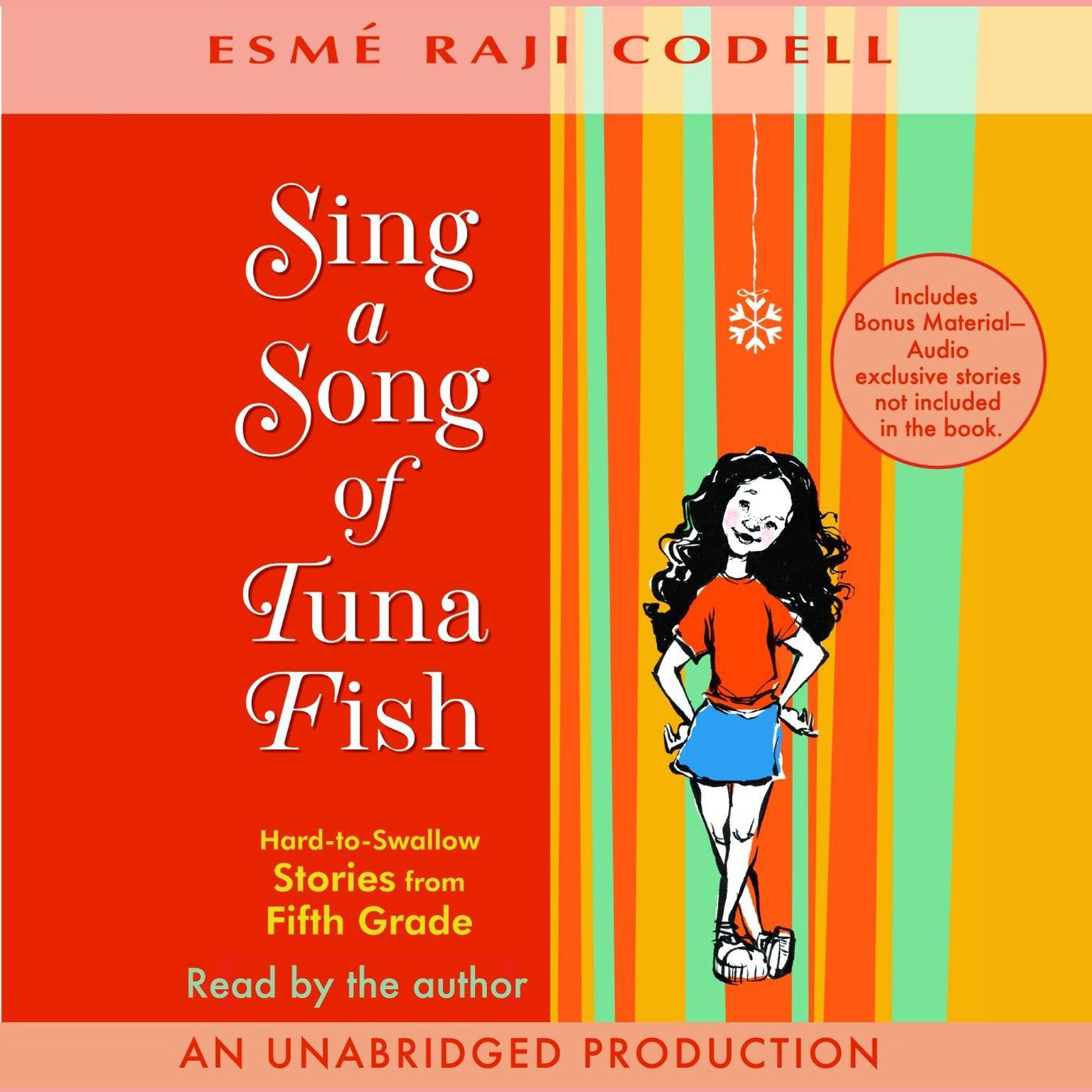 Sing a Song of Tuna Fish: Hard-to-Swallow Stories from Fifth Grade Audiobook, by Esmé Raji Codell