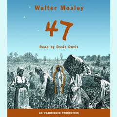 47 Audiobook, by Walter Mosley