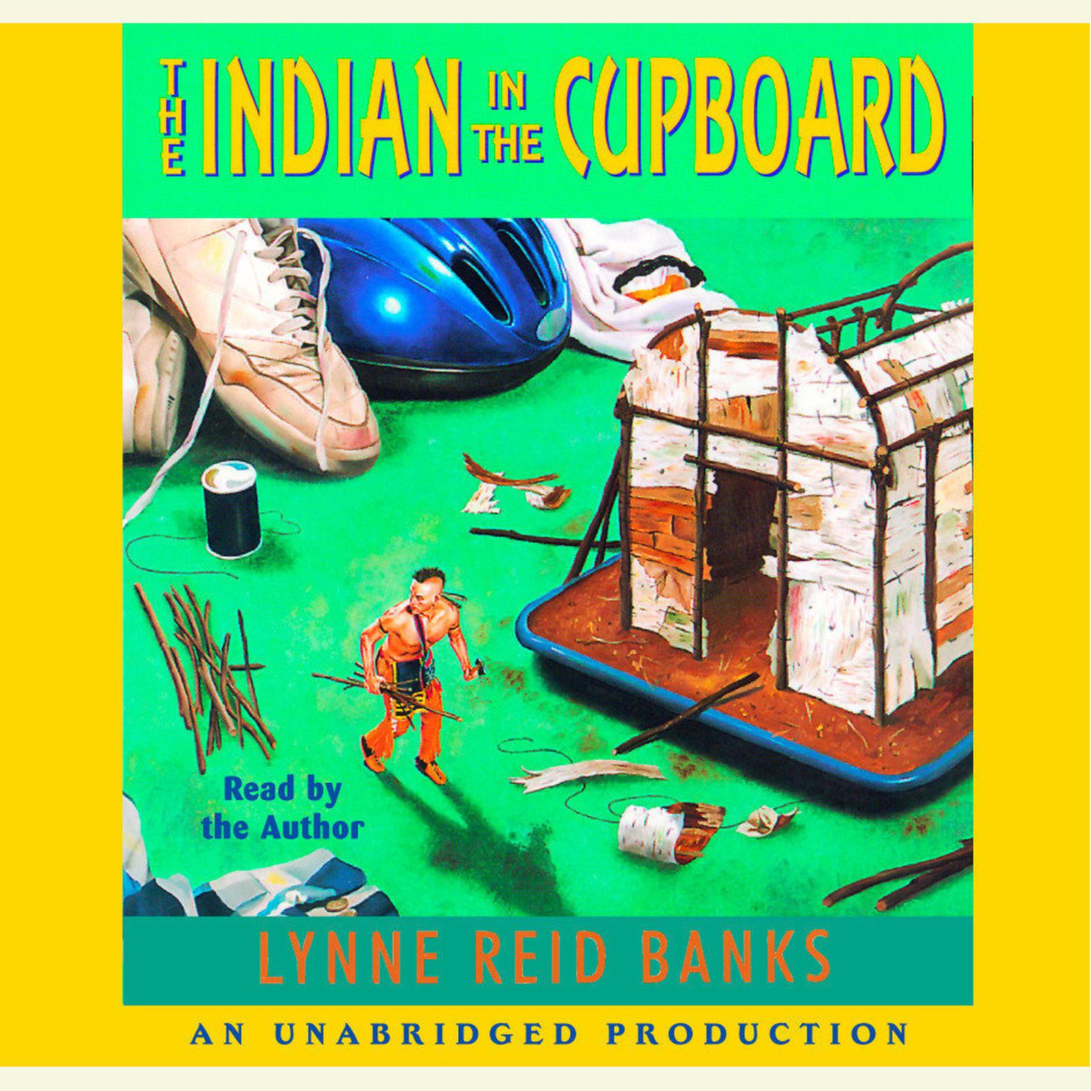 The Indian in the Cupboard Audiobook, by Lynne Reid Banks