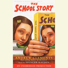 The School Story Audiobook, by Andrew Clements