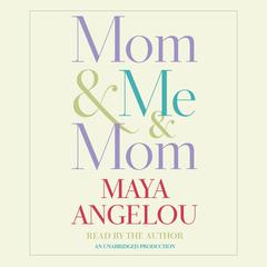 Mom & Me & Mom Audiobook, by 