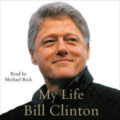 My Life (complete) Audiobook, by Bill Clinton