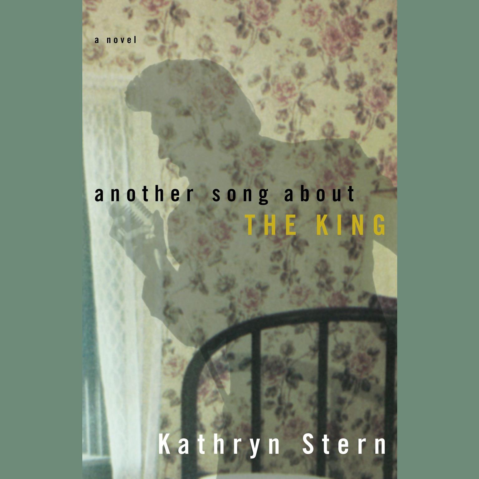 Another Song About the King Audiobook, by Kathryn Stern