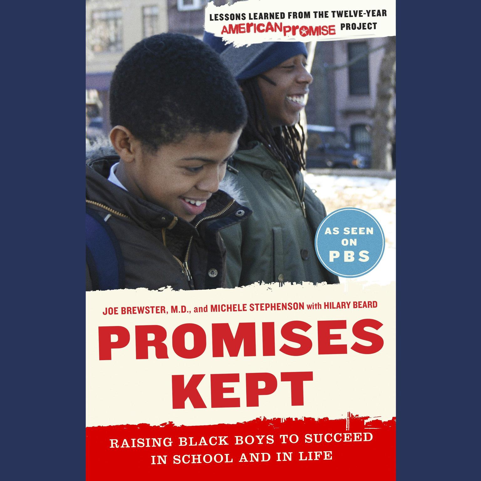 Promises Kept: Raising Black Boys to Succeed in School and in Life Audiobook, by Joe Brewster