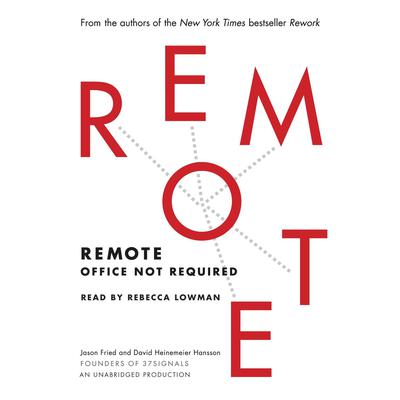 Remote: Office Not Required Audiobook, by Jason Fried