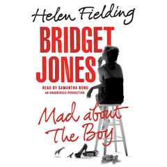 Bridget Jones: Mad About the Boy: A GoodReads Reader's Choice Audiobook, by Helen Fielding