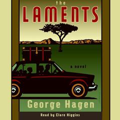The Laments: A Novel Audiobook, by George Hagen