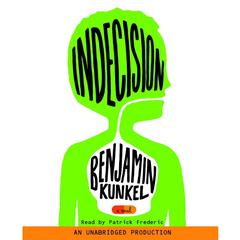 Indecision: A Novel Audiobook, by Benjamin Kunkel